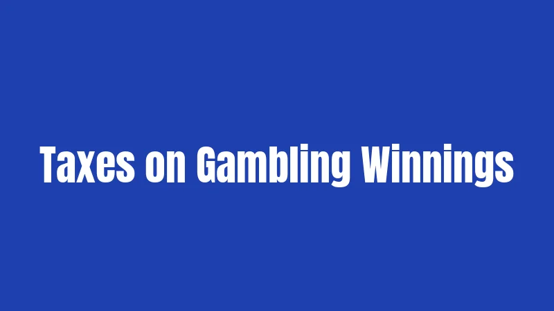 Taxes on Gambling Winnings
