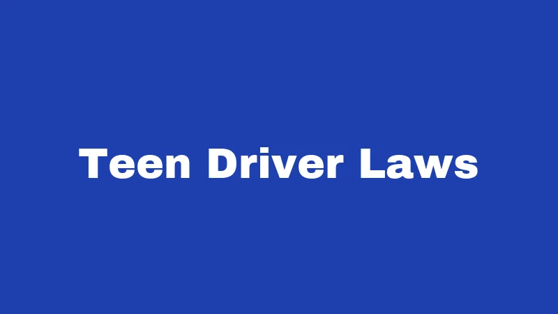 Teen Driver Laws