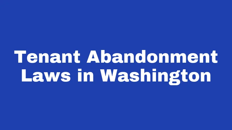 Tenant Abandonment Laws in Washington