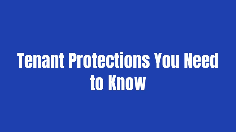 Tenant Protections You Need to Know