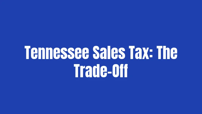 Tennessee Sales Tax: The Trade-Off