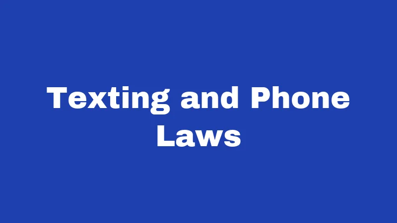 Texting and Phone Laws