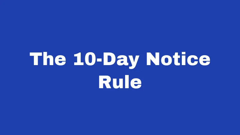 The 10-Day Notice Rule
