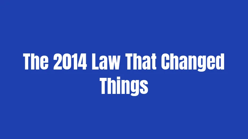 The 2014 Law That Changed Things