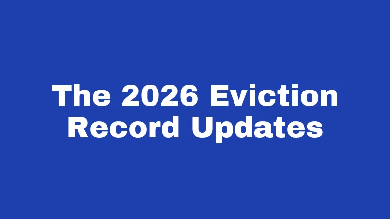 The 2026 Eviction Record Updates