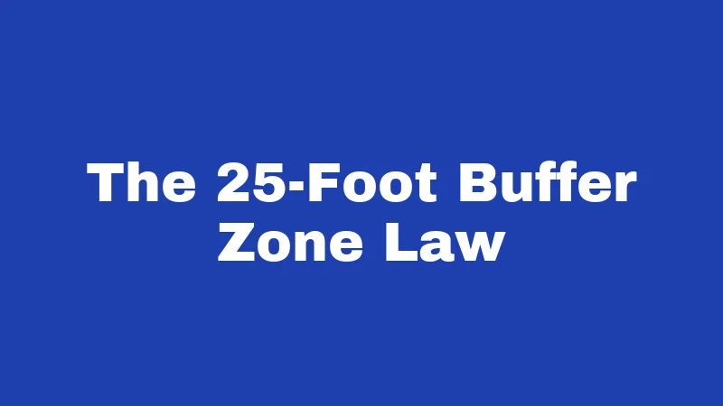 Immigration Laws in Kansas (2026): Big Changes Every Resident Should Know 3 The 25-Foot Buffer Zone Law
