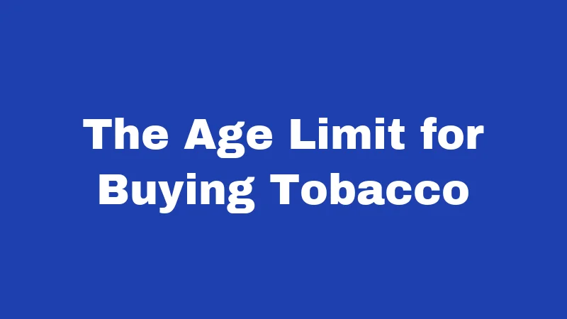 Smoking Laws in Connecticut (2026): Rules, Fines, and Your Rights 3 The Age Limit for Buying Tobacco