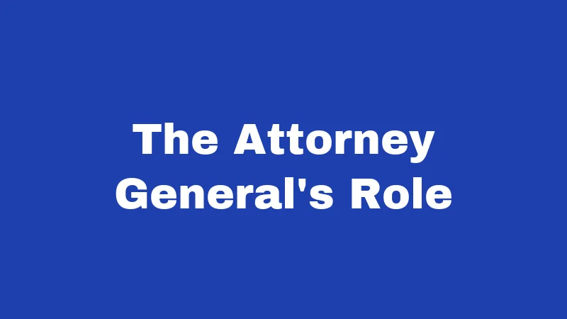 The Attorney General's Role