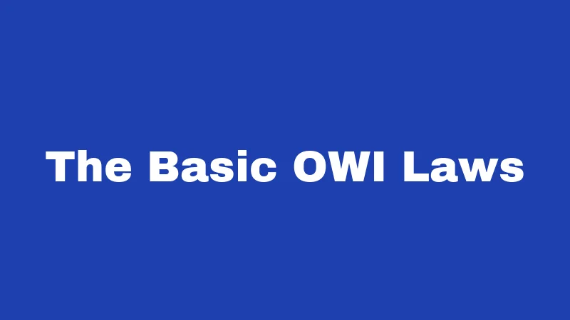 The Basic OWI Laws