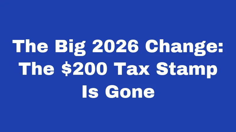 Suppressor Laws in Kentucky (2026): Big Changes You Should Know 2 The Big 2026 Change: The $200 Tax Stamp Is Gone