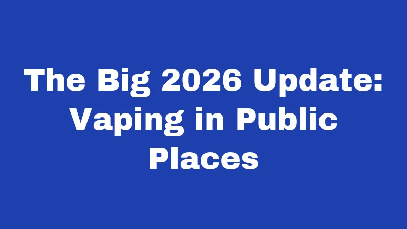 Smoking Laws in Alabama (2026): Rules Most Residents Get Wrong 3 The Big 2026 Update: Vaping in Public Places