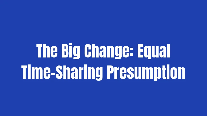 The Big Change: Equal Time-Sharing Presumption