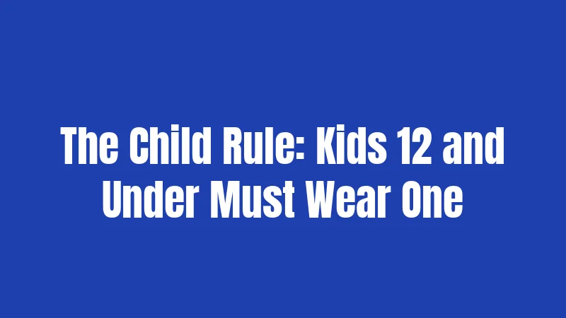 Life Jacket Laws in Tennessee (2026): Rules Every Boater Must Follow 2 The Child Rule: Kids 12 and Under Must Wear One
