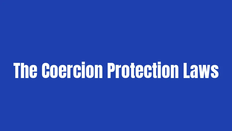 The Coercion Protection Laws
