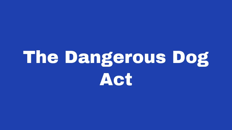 The Dangerous Dog Act
