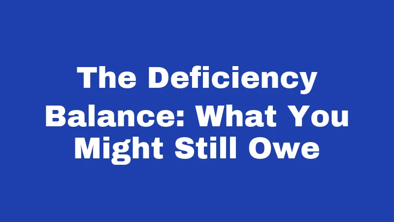 Repossession Laws in Kansas (2026): Your Rights Before They Take Your Car 4 The Deficiency Balance: What You Might Still Owe