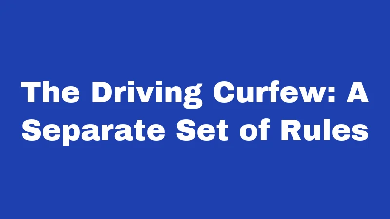 Curfew Laws in Louisiana (2026): Rules Every Parent and Teen Must Know 2 The Driving Curfew: A Separate Set of Rules