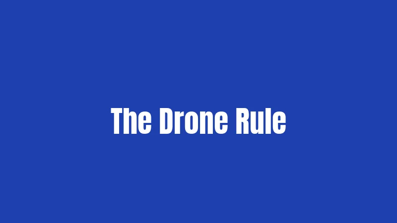 The Drone Rule