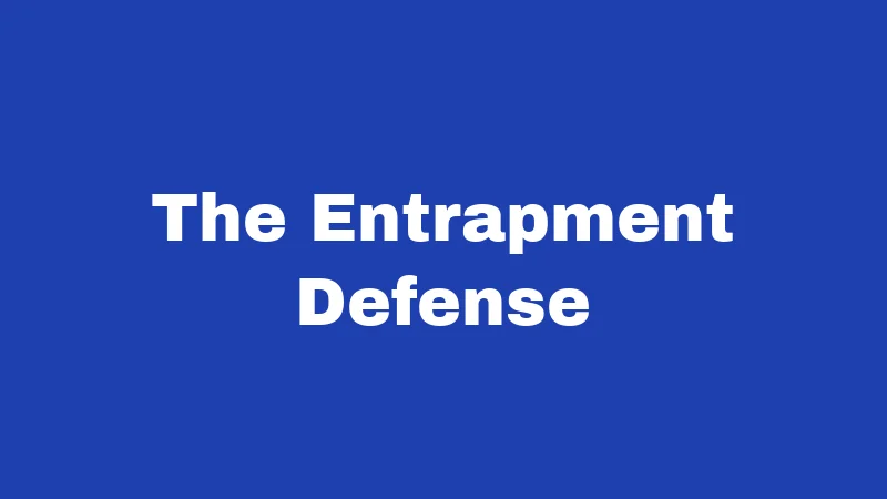 The Entrapment Defense