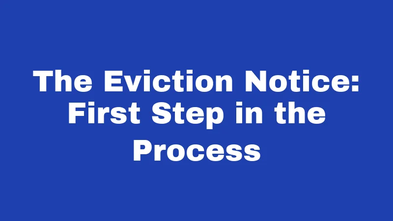 Eviction Laws in Kentucky (2026): Your Rights Before the Lock Changes 2 The Eviction Notice: First Step in the Process