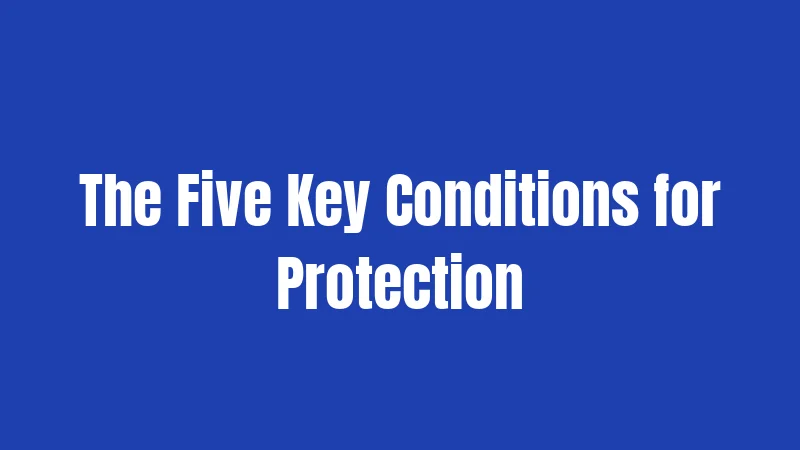 The Five Key Conditions for Protection