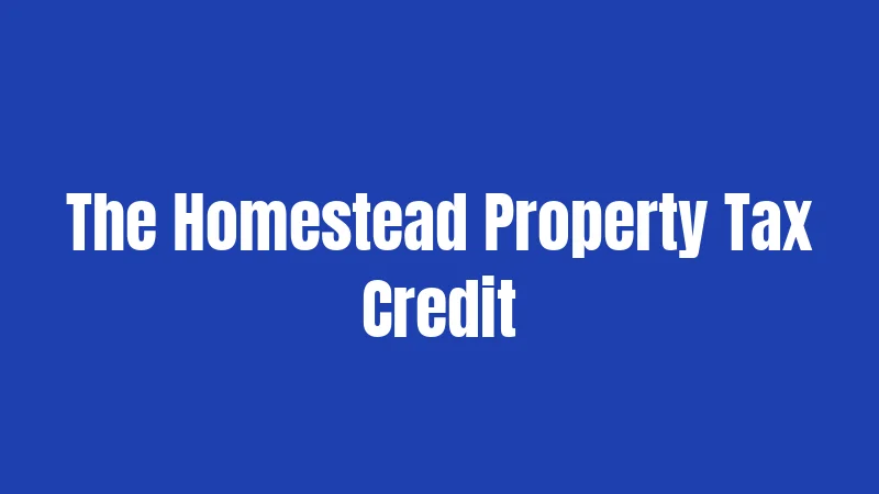 The Homestead Property Tax Credit