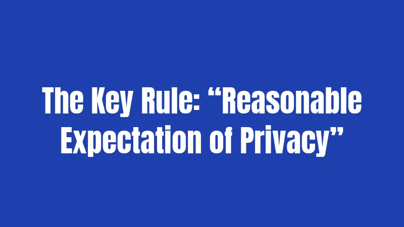 Home Security Camera Laws in Missouri (2026): Rules Every Homeowner Must Know 2 The Key Rule: “Reasonable Expectation of Privacy”