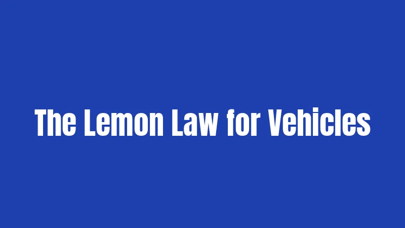 The Lemon Law for Vehicles