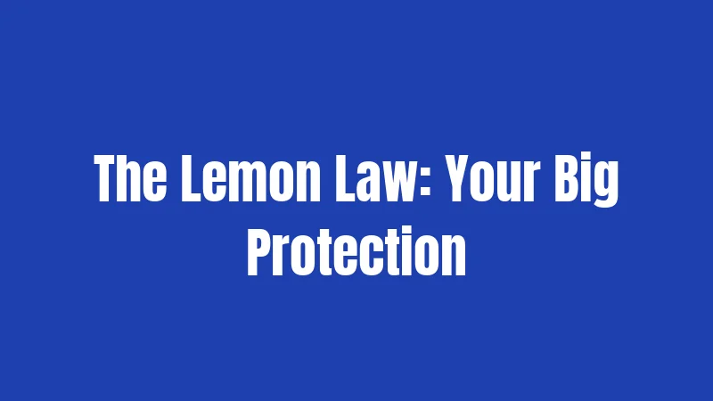 The Lemon Law: Your Big Protection