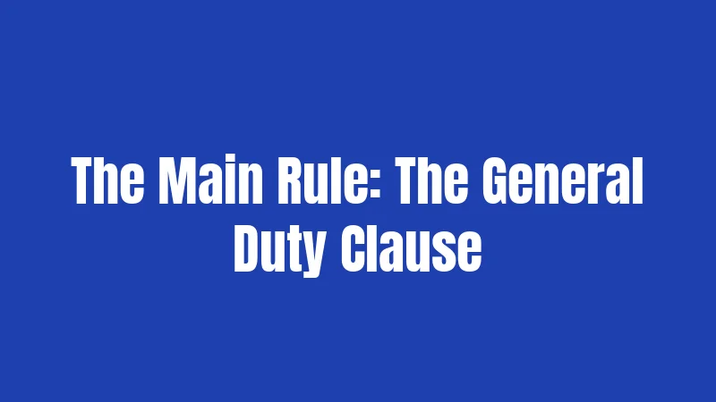 The Main Rule: The General Duty Clause