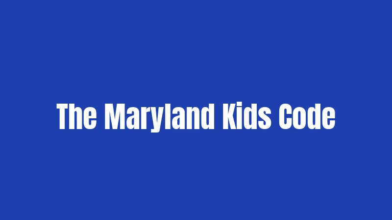 The Maryland Kids Code
