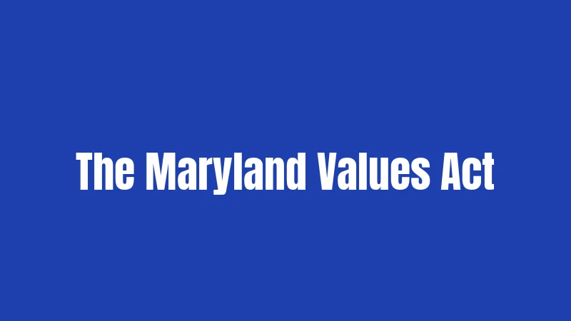 The Maryland Values Act