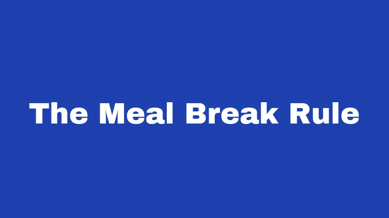 Lunch Break Laws in Mississippi (2026): Truths Most Workers Miss 2 The Meal Break Rule