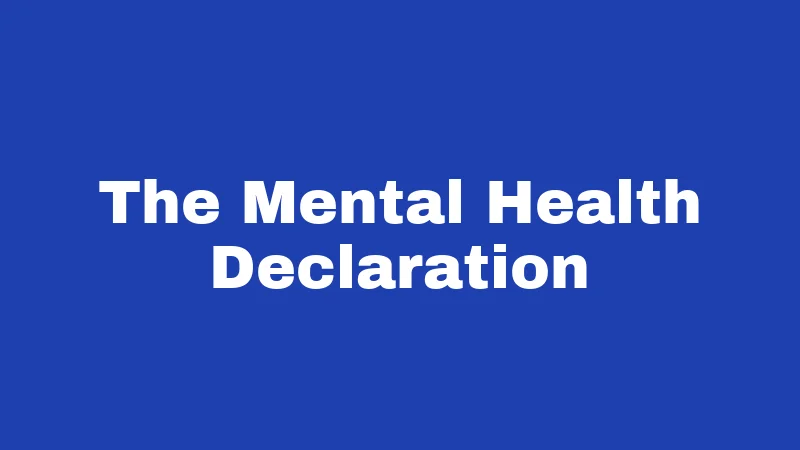 The Mental Health Declaration