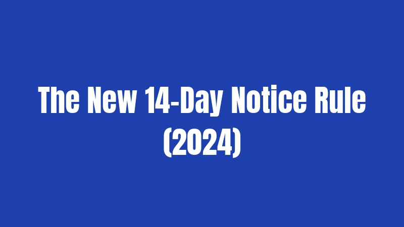 The New 14-Day Notice Rule (2024)