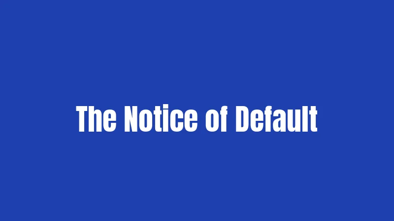 The Notice of Default