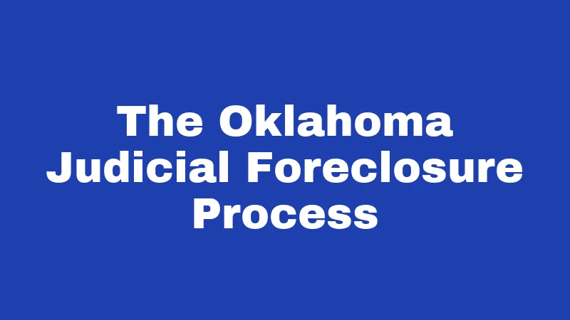 The Oklahoma Judicial Foreclosure Process