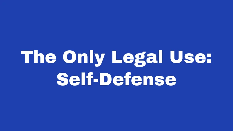 Pepper Spray Laws in Nevada (2026): Your Rights, Rules, and Risks 3 The Only Legal Use: Self-Defense