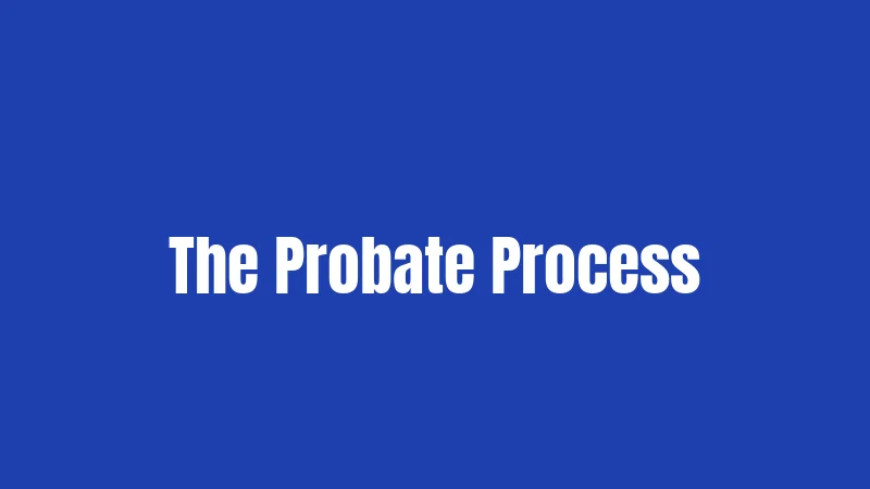 The Probate Process