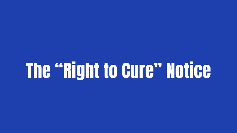 The “Right to Cure” Notice