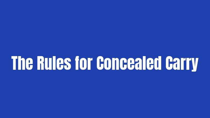 The Rules for Concealed Carry