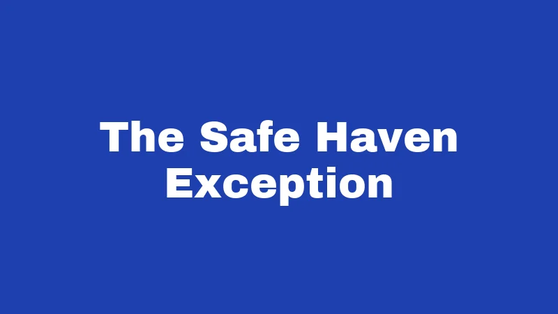 The Safe Haven Exception