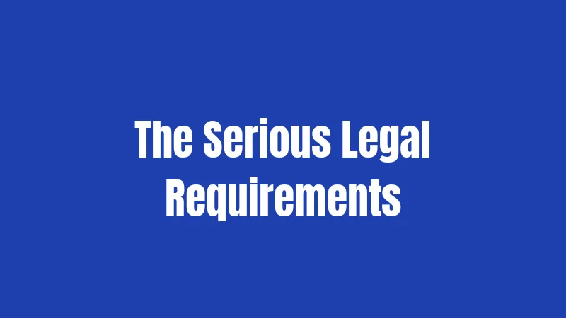 The Serious Legal Requirements