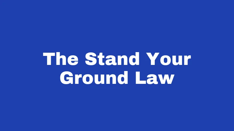 The Stand Your Ground Law