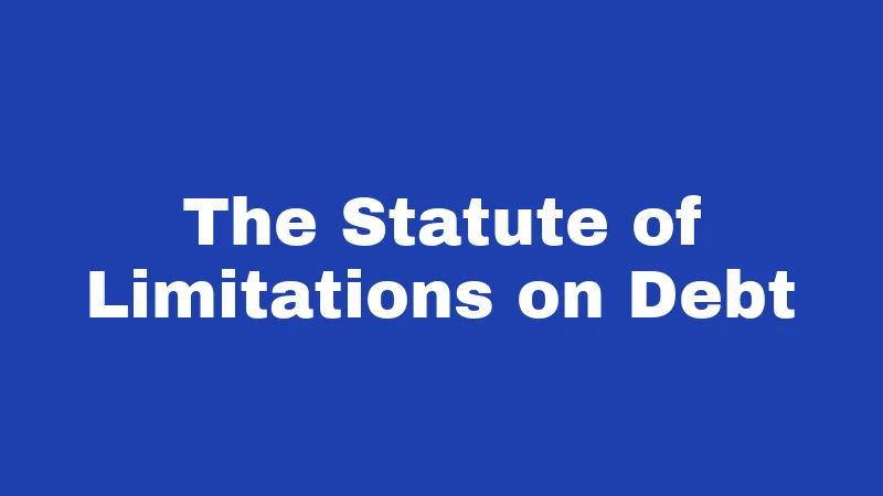 The Statute of Limitations on Debt