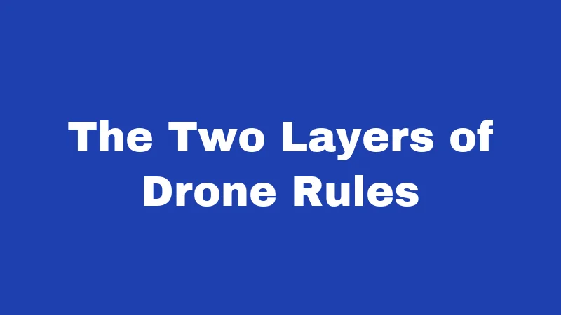Drone Laws in Mississippi (2026): Rules Every Pilot Must Know 1 The Two Layers of Drone Rules