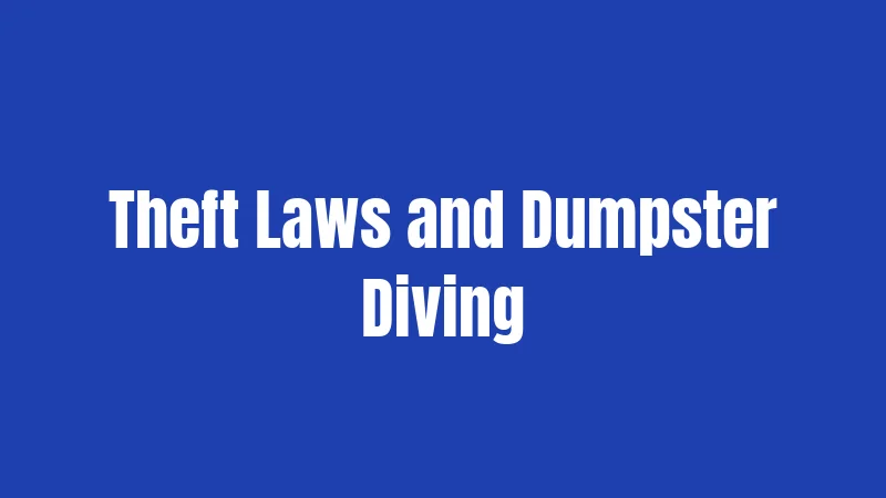 Theft Laws and Dumpster Diving