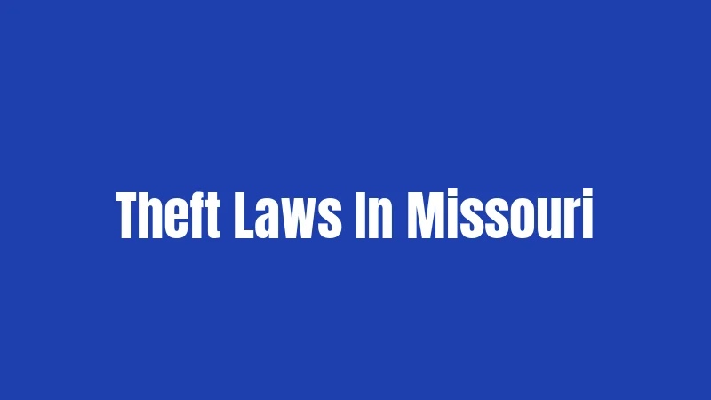 Theft Laws In Missouri