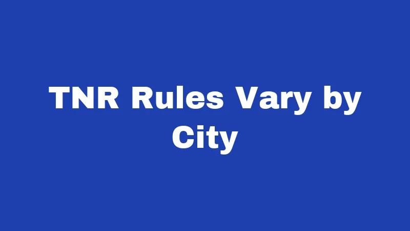 TNR Rules Vary by City