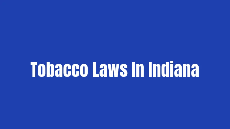Tobacco Laws In Indiana